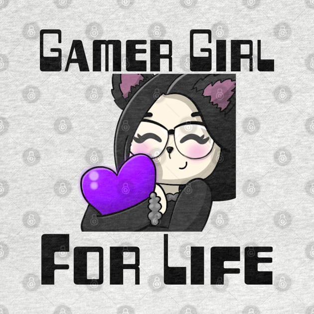 Gamer Girl For Life. by WolfGang mmxx